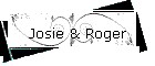 Josie & Roger